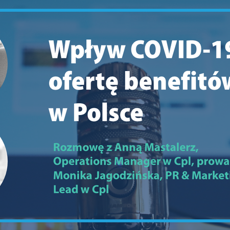 Benefity pracownicze w Polsce – posłuchaj wywiadu z naszą ekspertką. Podcast Cpl Polska